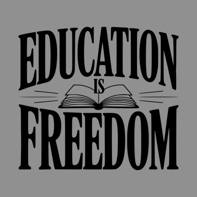 Education is Freedom by Frank Ring