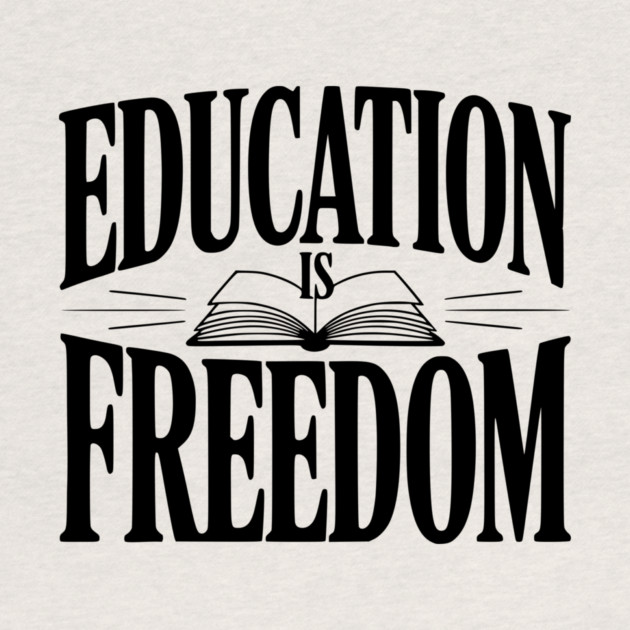 Education is Freedom by Frank Ring