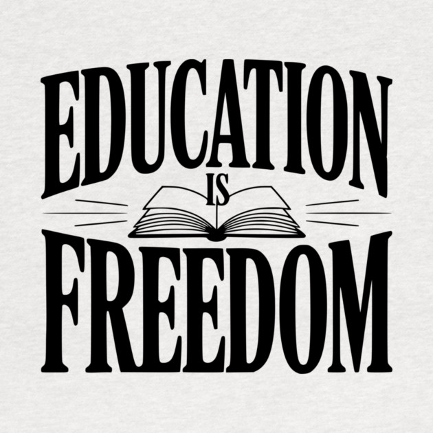 Education is Freedom by Frank Ring