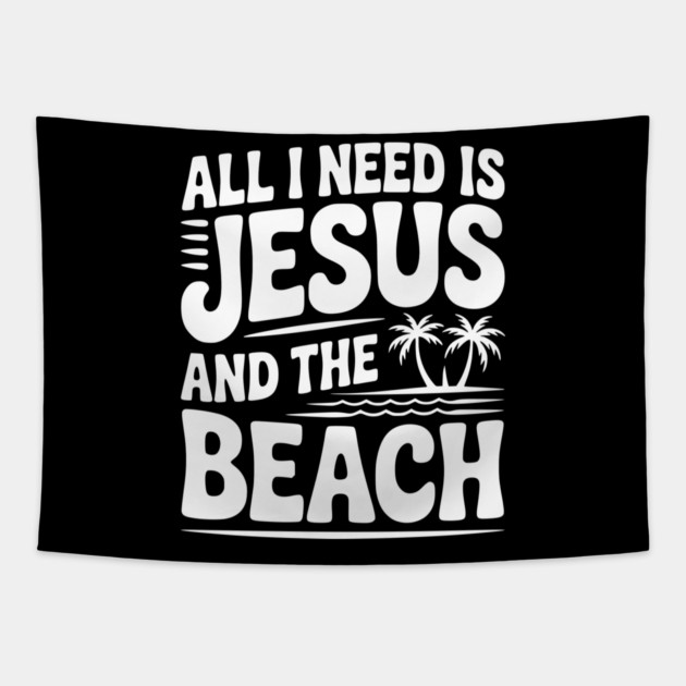 All I Need is Jesus and the Beach Tapestry by Frank Ring