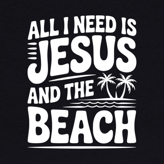 All I Need is Jesus and the Beach by Frank Ring