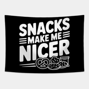 Snacks Make Me Nicer Tapestry
