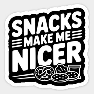 Snacks Make Me Nicer Magnet