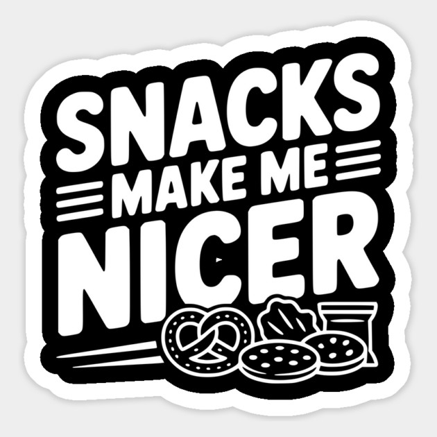 Snacks Make Me Nicer Magnet by Frank Ring
