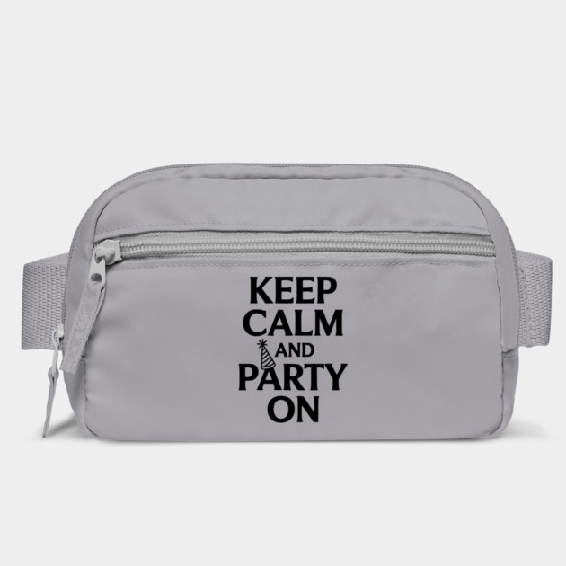 Keep Calm and Party On by Frank Ring