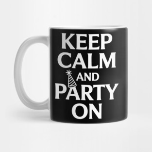 Keep Calm and Party On Mug
