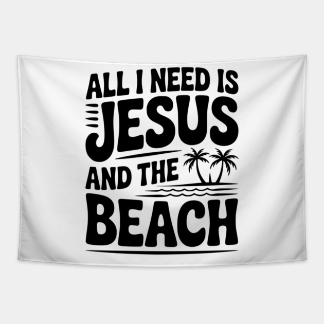 All I Need is Jesus and the Beach Tapestry by Frank Ring