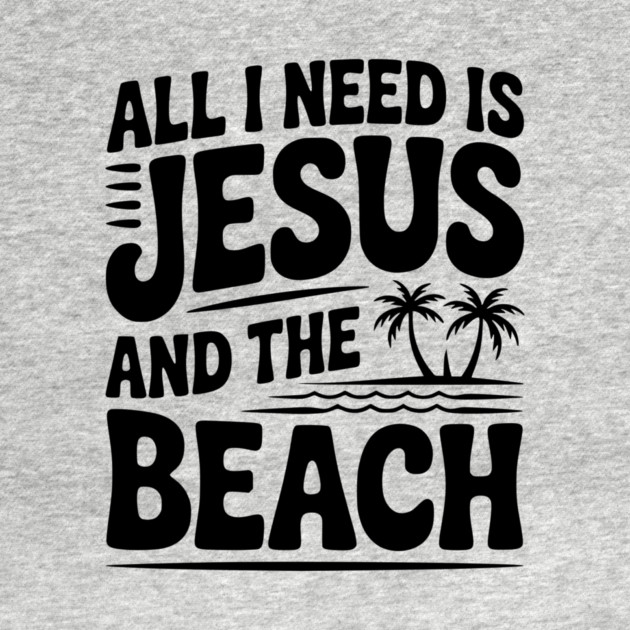 All I Need is Jesus and the Beach by Frank Ring