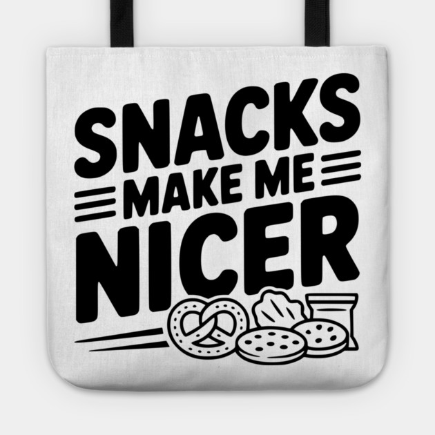 Snacks Make Me Nicer Tote by Frank Ring