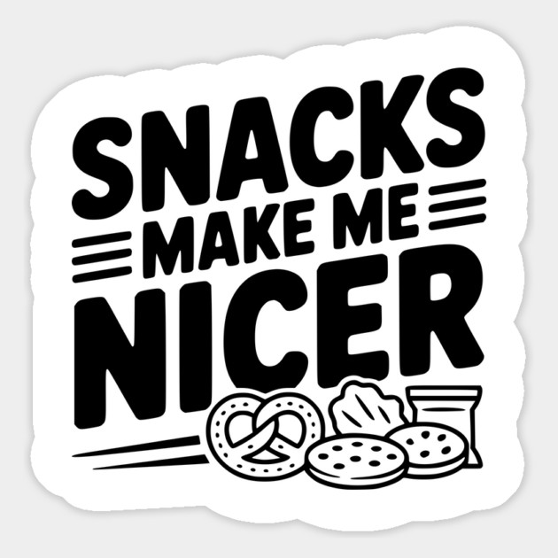 Snacks Make Me Nicer Magnet by Frank Ring