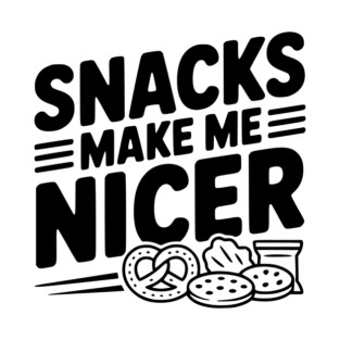 Snacks Make Me Nicer T-Shirt