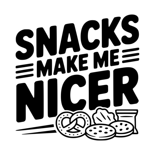 Snacks Make Me Nicer by Frank Ring