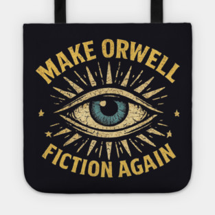 Make Orwell Fiction Again Tote