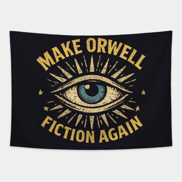 Make Orwell Fiction Again Tapestry by Charles's Store 8