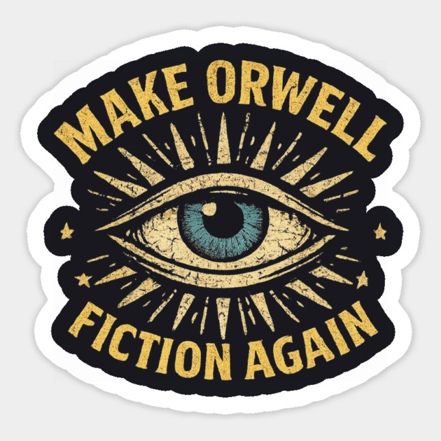 Make Orwell Fiction Again Sticker by Charles's Store 8