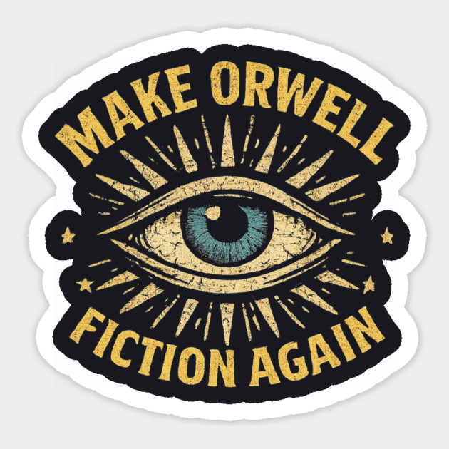 Make Orwell Fiction Again Magnet by Charles's Store 8
