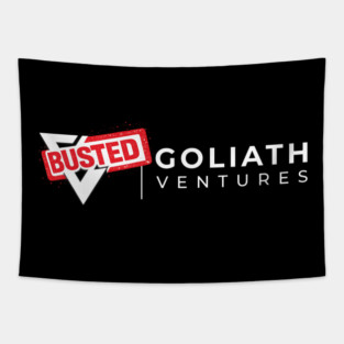 GOLIATH VENTURES – BUSTED Tapestry