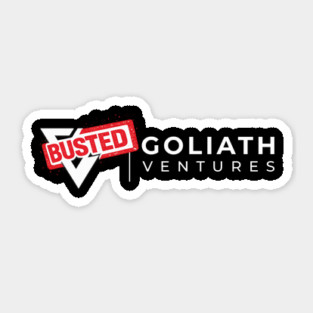 GOLIATH VENTURES – BUSTED Sticker