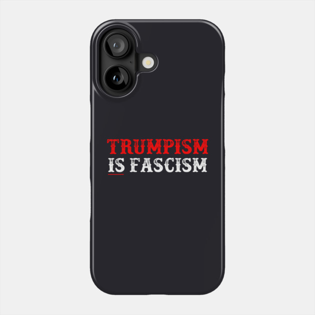 TRUMPISM IS FASCISM Phone Case by Charles's Store 8
