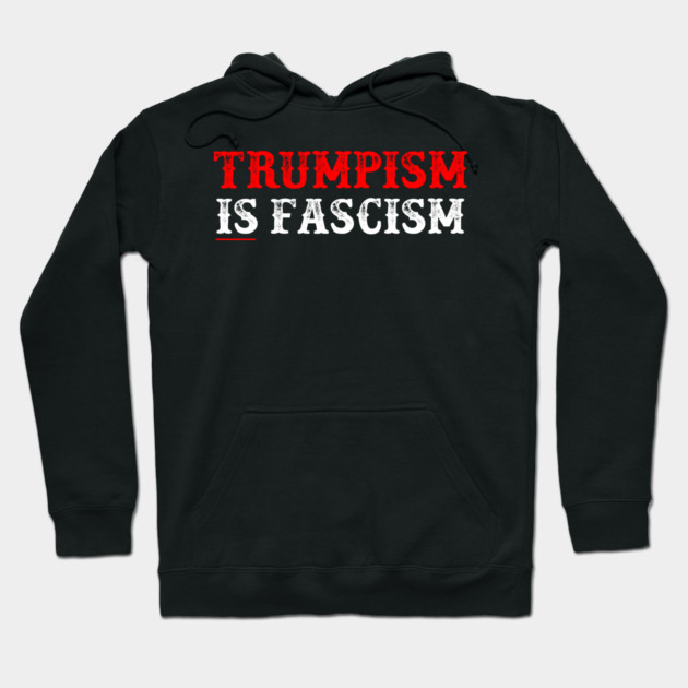 TRUMPISM IS FASCISM Hoodie by Charles's Store 8