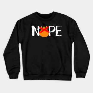 Nope — No Kings Crewneck Sweatshirt