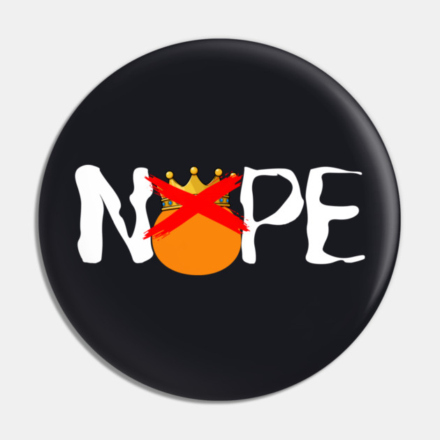Nope — No Kings Pin by Charles's Store 8