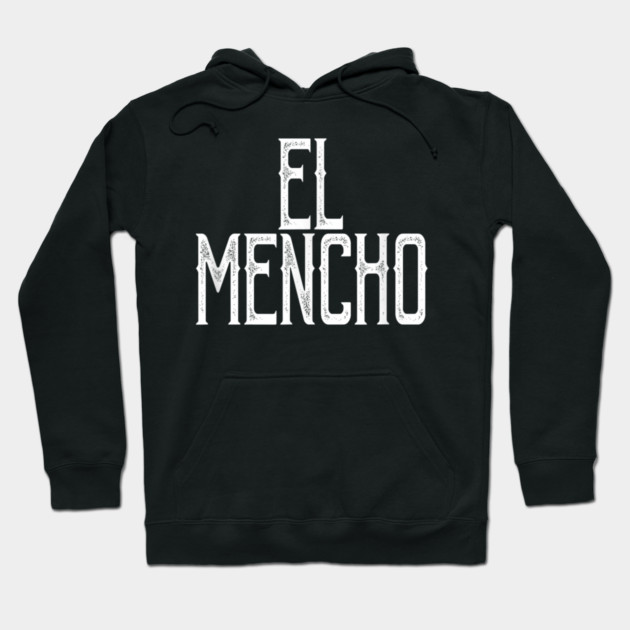 El Mencho Cjng - El Sanchez Mexican Hoodie by Donald's Store 2