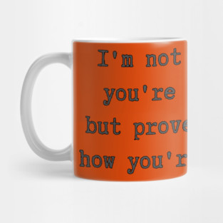Prove it Mug