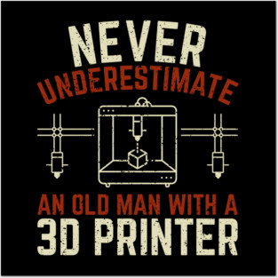 Old Man 3D Printer Printing Posters and Art