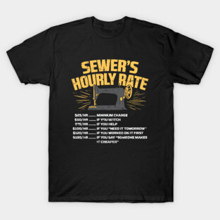 Sewer's Hourly Rate Sewing Machine T-Shirt