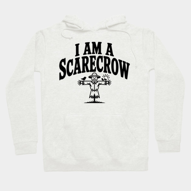 I Am a Scarecrow Hoodie by Frank Ring
