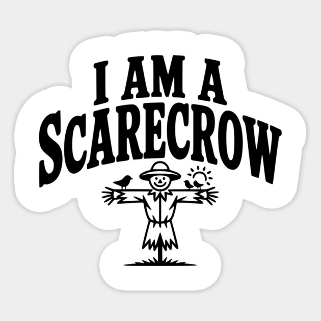 I Am a Scarecrow Sticker by Frank Ring
