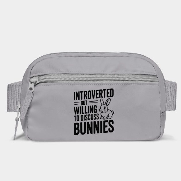 Introverted but Willing to Discuss Bunnies by Frank Ring