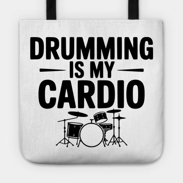 Drumming is My Cardio Tote by Frank Ring