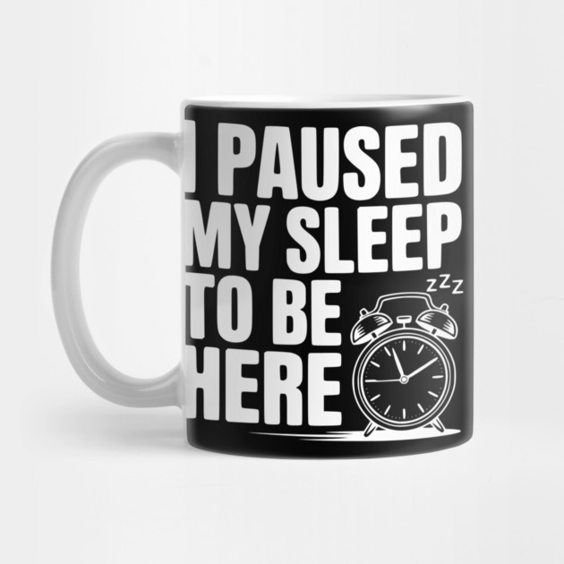 I Paused My Sleep To Be Here by Frank Ring