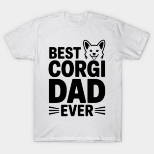 Best Corgi Dad Ever T-Shirt