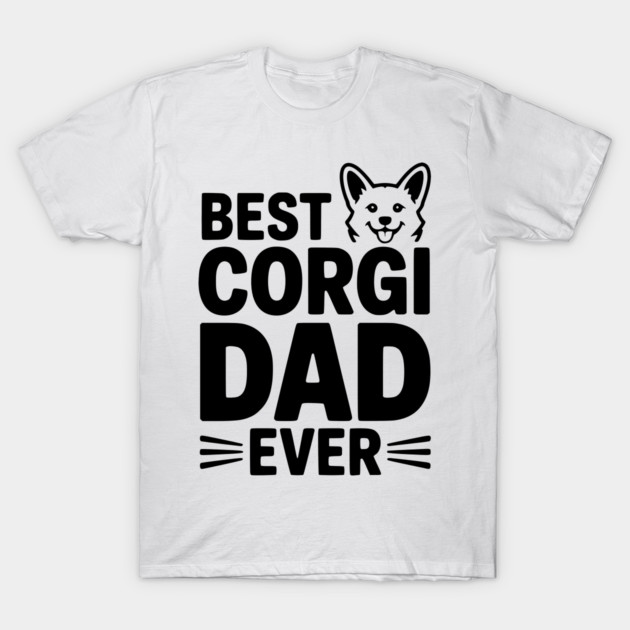 Best Corgi Dad Ever T-Shirt by Frank Ring