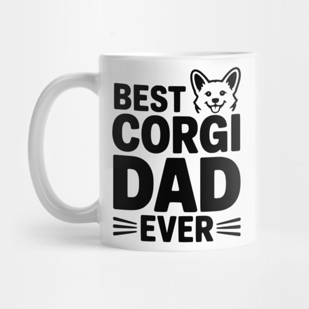 Best Corgi Dad Ever by Frank Ring