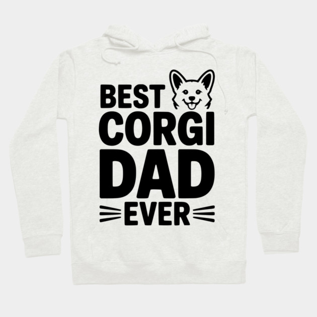 Best Corgi Dad Ever Hoodie by Frank Ring
