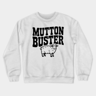 Mutton Buster Crewneck Sweatshirt