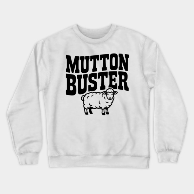 Mutton Buster Crewneck Sweatshirt by Frank Ring