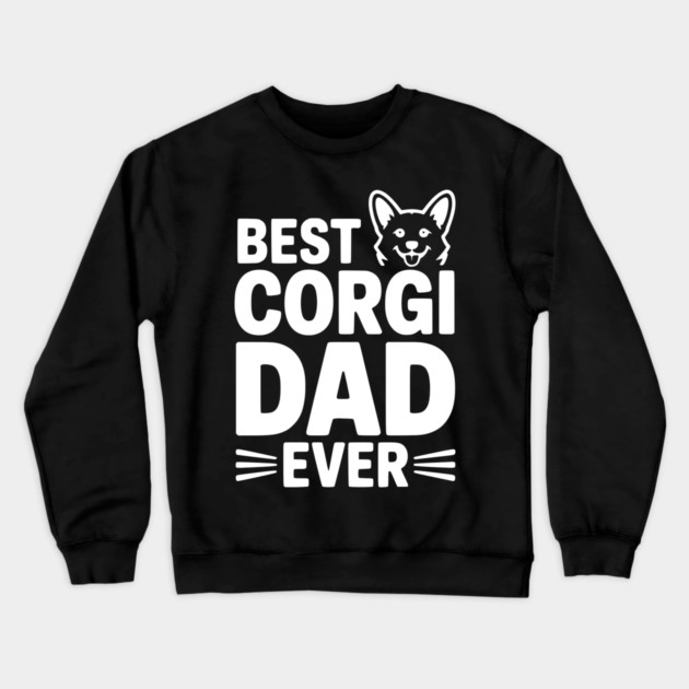 Best Corgi Dad Ever Crewneck Sweatshirt by Frank Ring