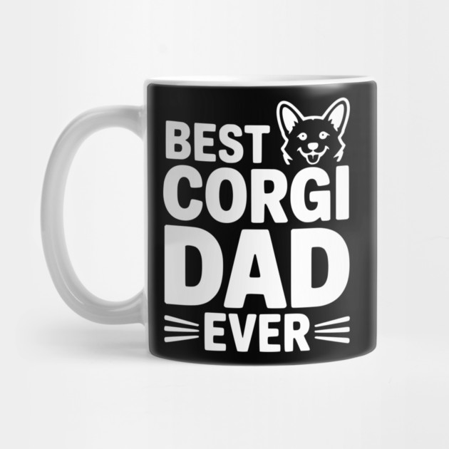 Best Corgi Dad Ever by Frank Ring