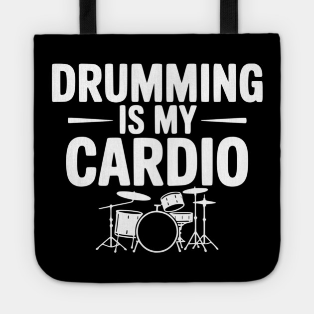 Drumming is My Cardio Tote by Frank Ring