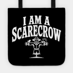 I Am a Scarecrow Tote