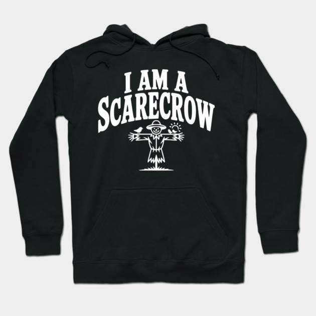 I Am a Scarecrow Hoodie by Frank Ring