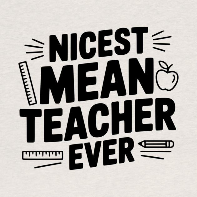 Nicest Mean Teacher Ever by Frank Ring