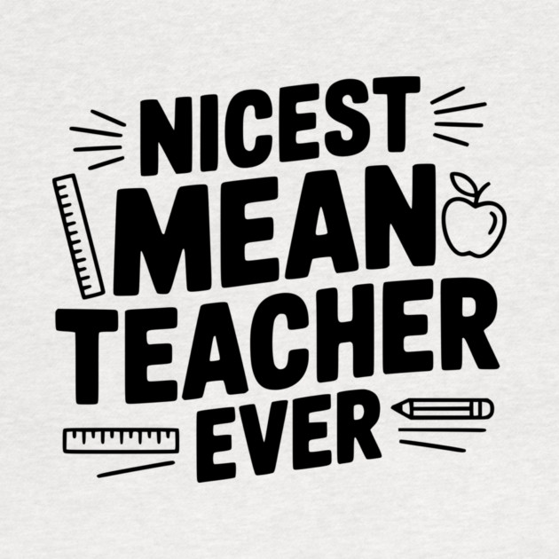 Nicest Mean Teacher Ever by Frank Ring