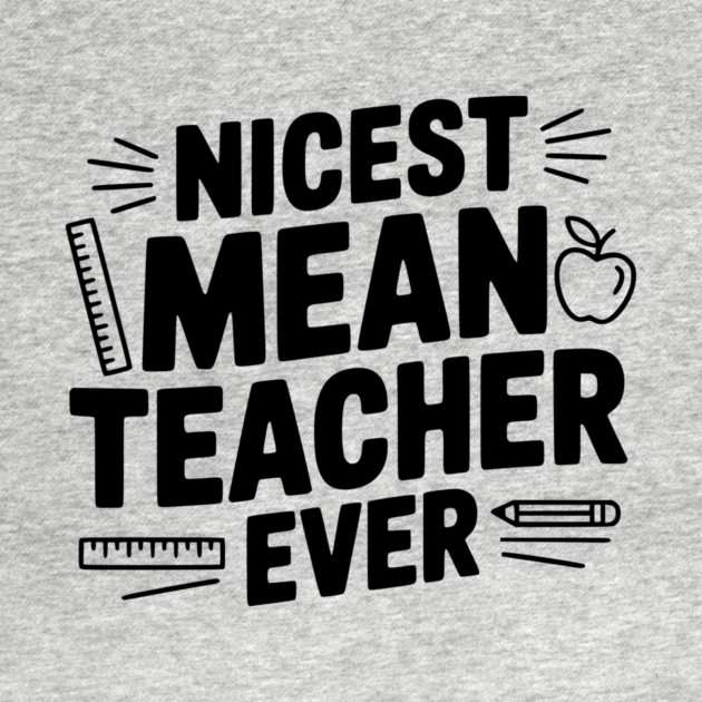 Nicest Mean Teacher Ever by Frank Ring