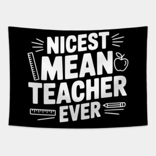 Nicest Mean Teacher Ever Tapestry